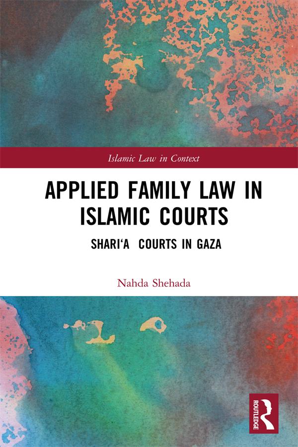 Applied Family Law in Islamic Courts by Nahda Shehada