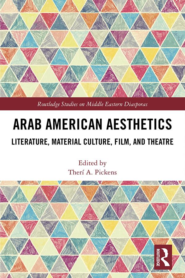 Arab American Aesthetics by Therí Pickens