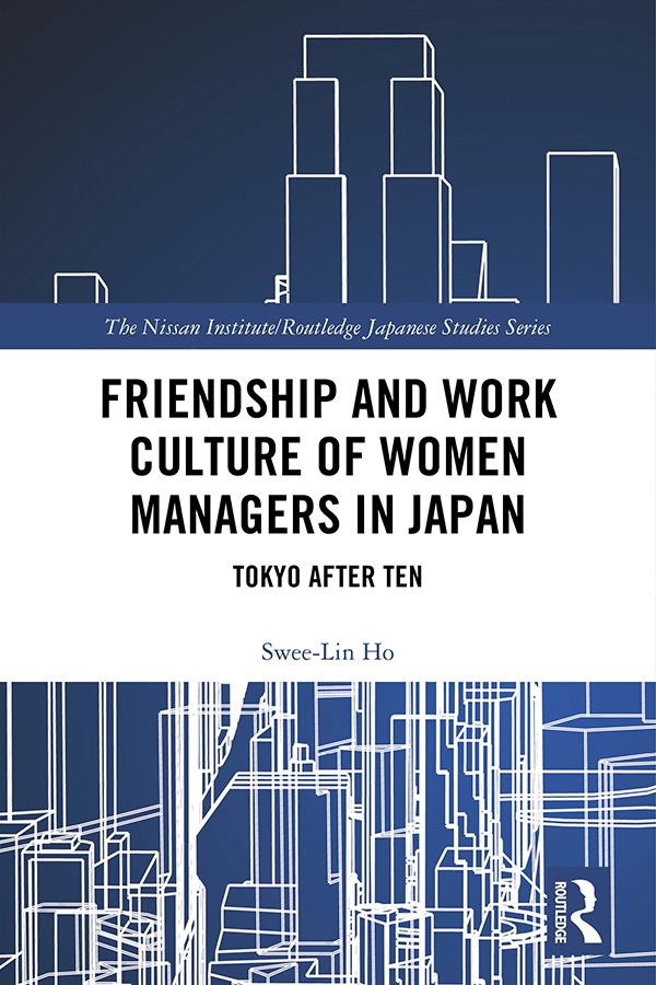 Friendship and Work Culture of Women Managers in Japan by Swee-Lin Ho