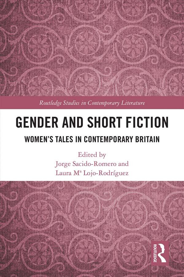 Gender and Short Fiction by Jorge Sacido-Romero, Laura Lojo-Rodríguez
