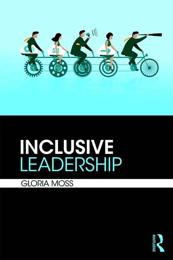 Inclusive Leadership by Gloria Moss