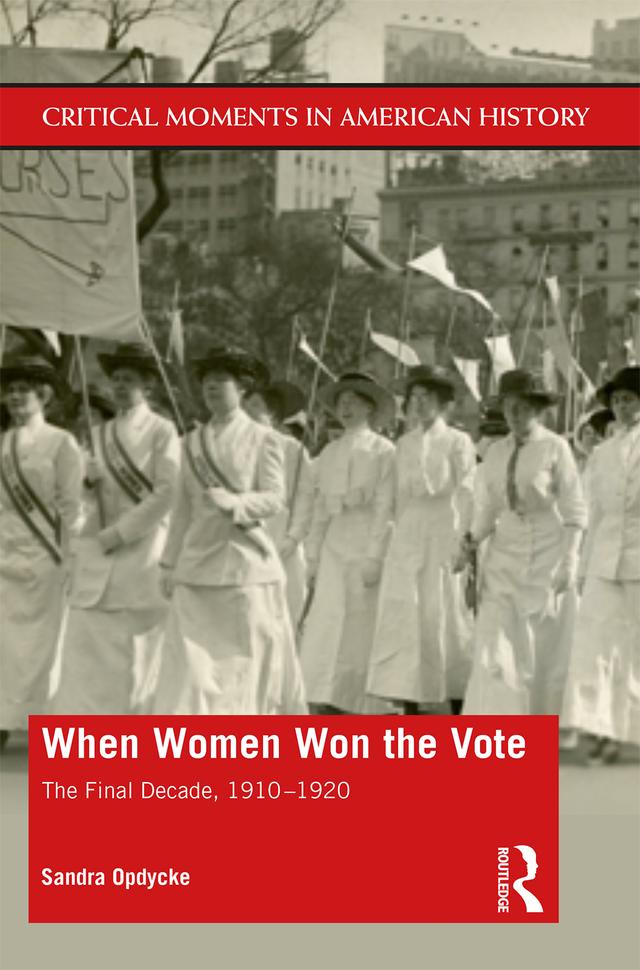 When Women Won The Vote by Sandra Opdycke