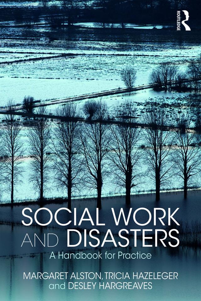 Social Work and Disasters by Margaret Alston, Tricia Hazeleger, Desley Hargreaves
