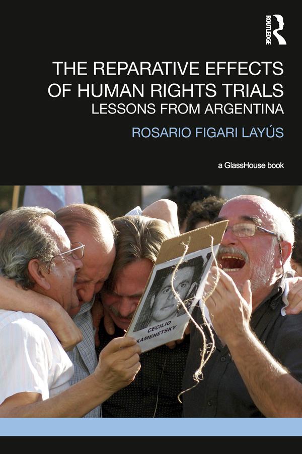 The Reparative Effects of Human Rights Trials by Rosario Layus