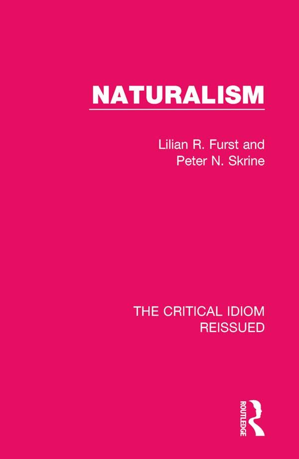 Naturalism by Lilian R. Furst, Peter N. Skrine