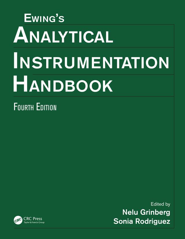 Ewing's Analytical Instrumentation Handbook, Fourth Edition by Nelu Grinberg, Sonia Rodriguez