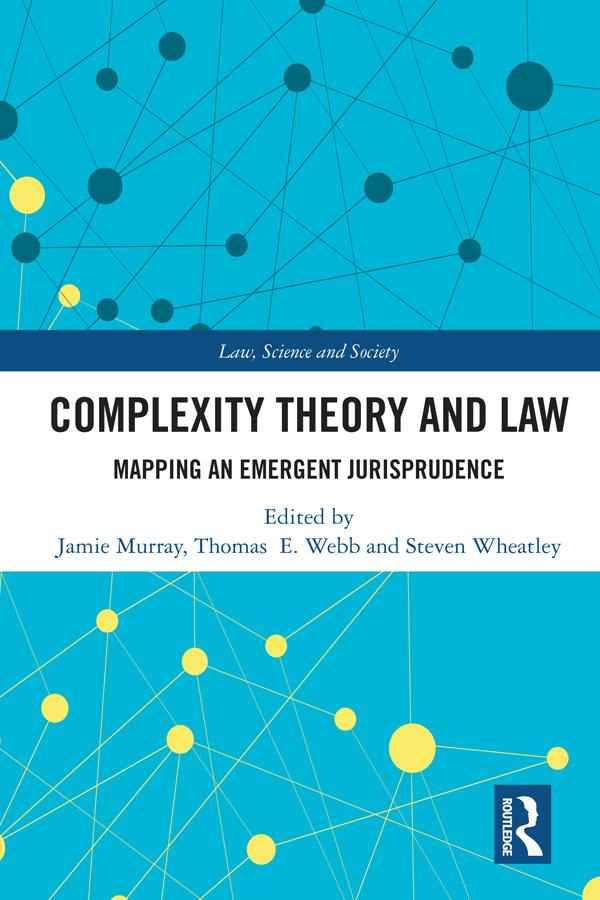 Complexity Theory and Law by Jamie Murray, Steven Wheatley, Thomas Webb