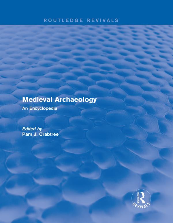 Routledge Revivals: Medieval Archaeology (2001) by Pam J. Crabtree
