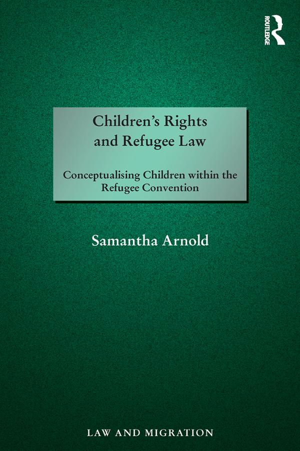 Children's Rights and Refugee Law by Samantha Arnold