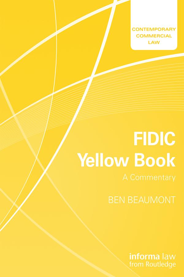 FIDIC Yellow Book: A Commentary by Ben Beaumont
