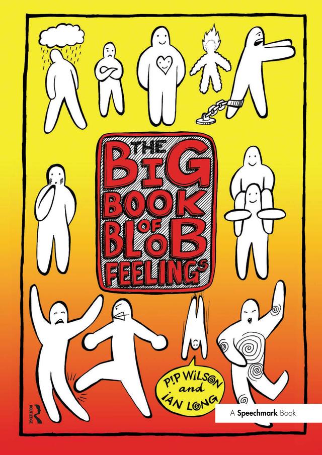 Big Book of Blob Feelings by Ian Long, Pip Wilson