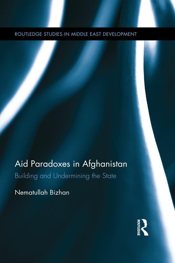 Aid Paradoxes in Afghanistan by Nematullah Bizhan