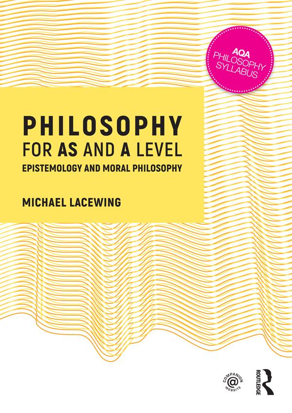 Philosophy for AS and A Level by Michael Lacewing