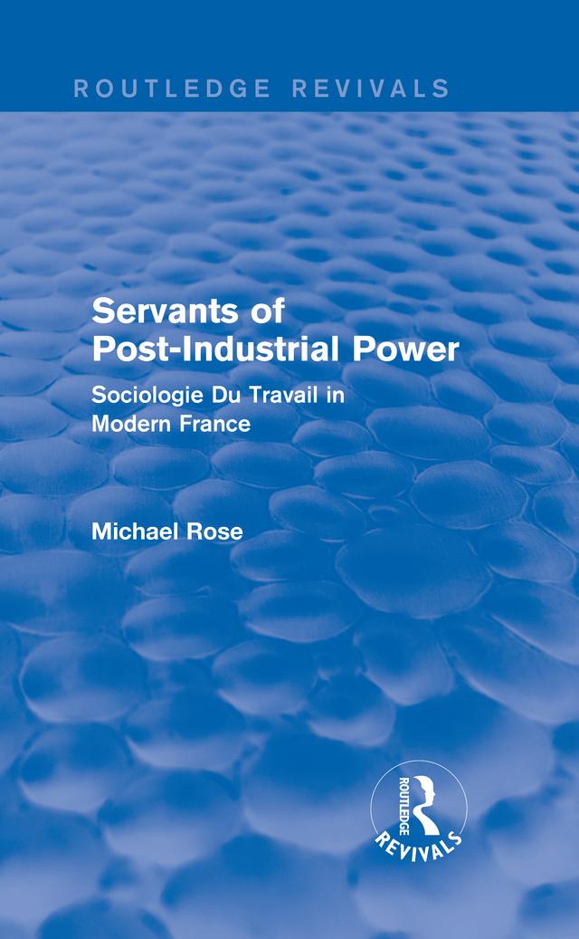Revival: Servants of Post Industrial Power (1979) by Michael Rose