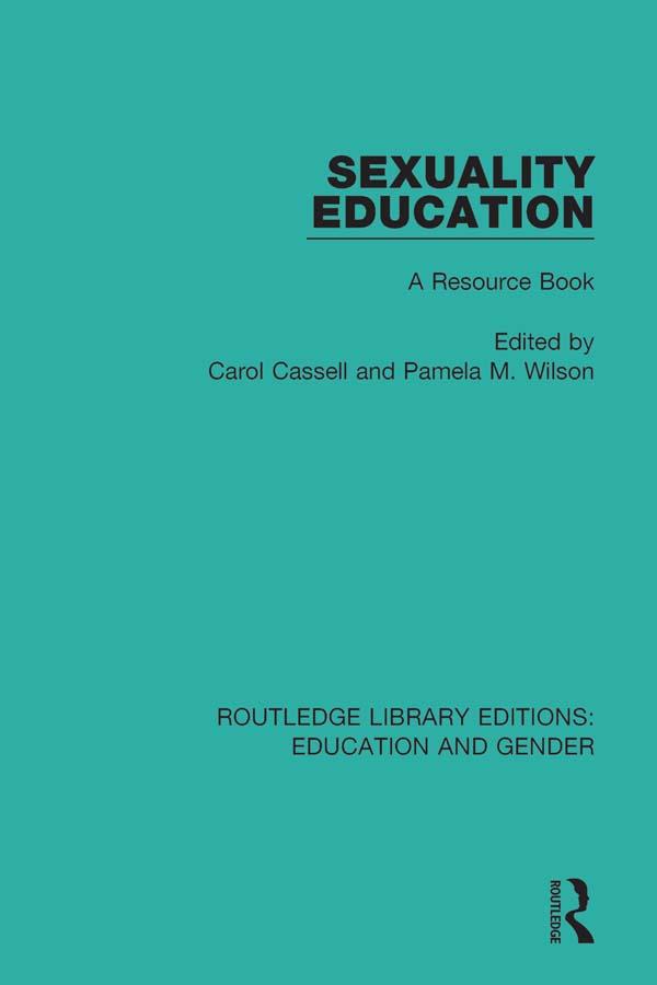 Sexuality Education by Carol Cassell, Pamela M. Wilson