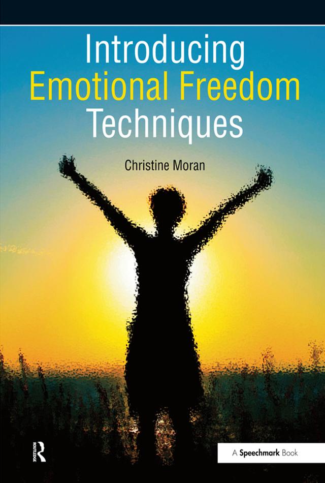 Introducing Emotional Freedom Techniques by Moran Christine