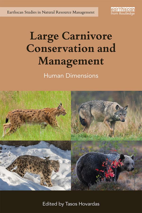 Large Carnivore Conservation and Management by Tasos Hovardas