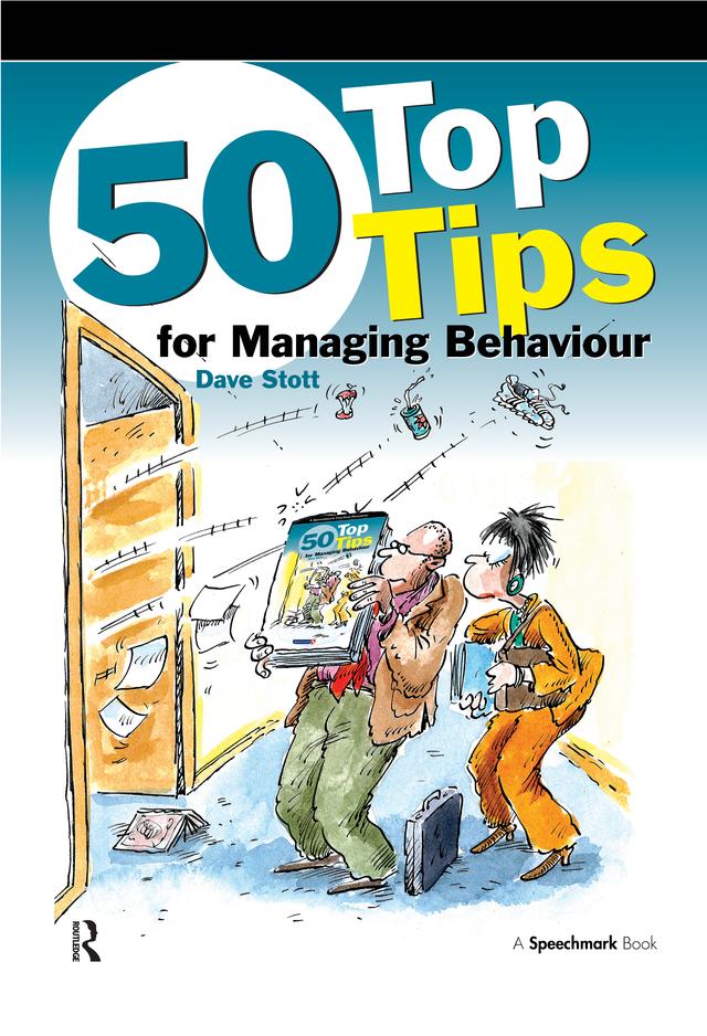 50 Top Tips for Managing Behaviour by Dave Stott
