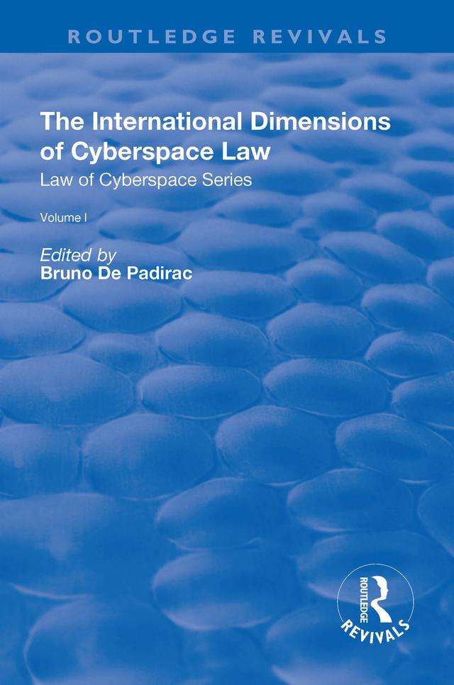 The International Dimensions of Cyberspace Law by Bruno Padirac