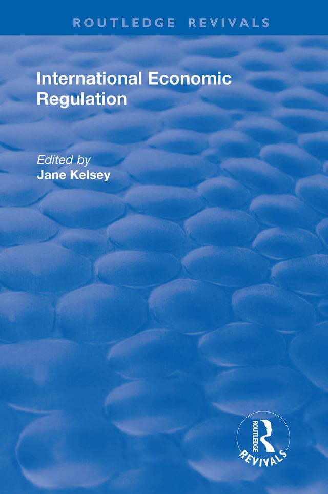 International Economic Regulation by Jane Kelsey