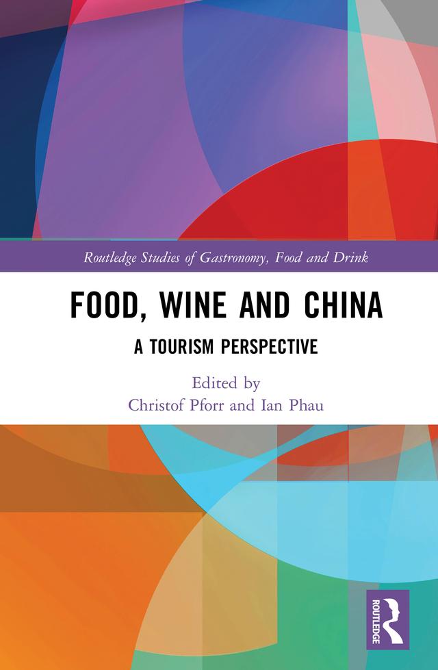 Food, Wine and China by Christof Pforr, Ian Phau