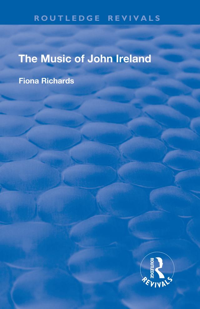 The Music of John Ireland by Fiona Richards
