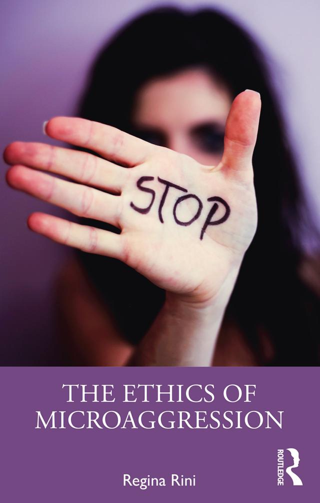 The Ethics of Microaggression by Regina Rini