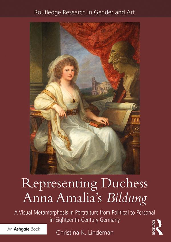 Representing Duchess Anna Amalia's Bildung by Christina K. Lindeman
