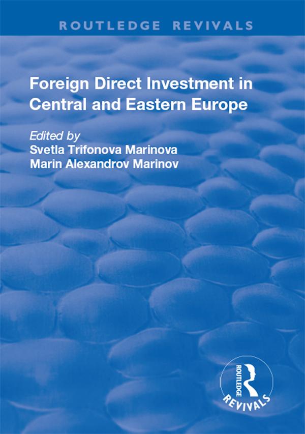 Foreign Direct Investment in Central and Eastern Europe by Marin Marinov, Svetla Trifonova Marinova