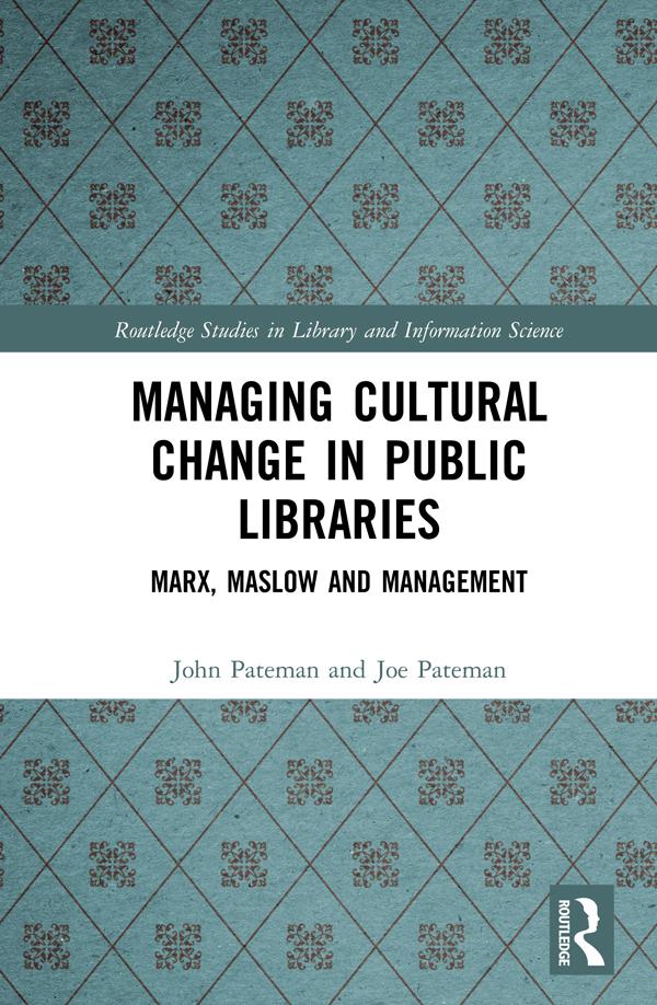 Managing Cultural Change in Public Libraries by Joe Pateman, John Pateman