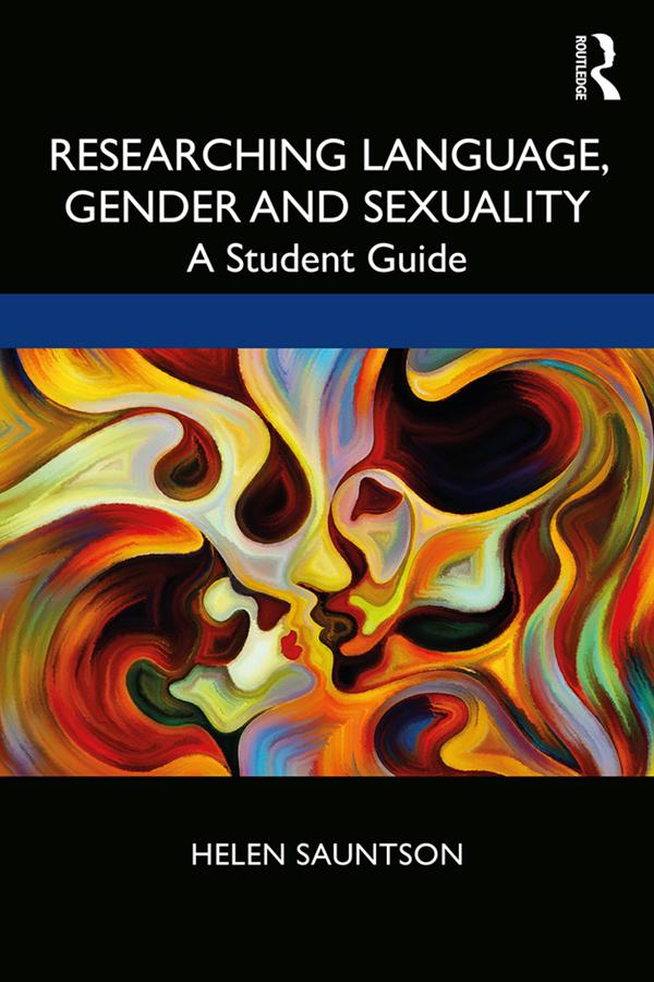 Researching Language, Gender and Sexuality by Helen Sauntson