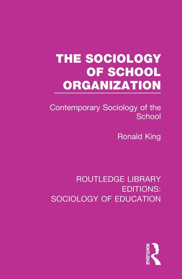 The Sociology of School Organization by Ronald King