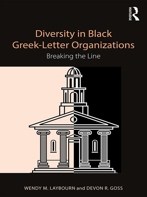Diversity in Black Greek Letter Organizations by Devon Goss, Wendy Laybourn