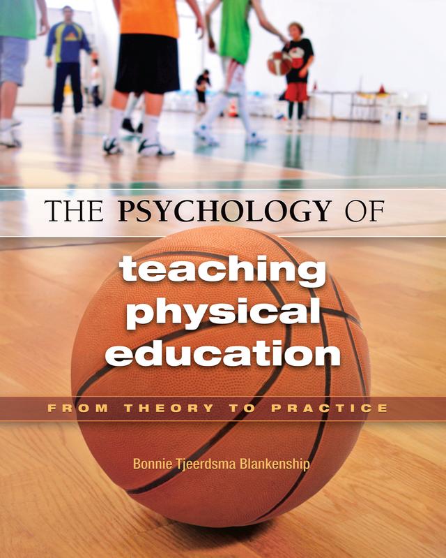 The Psychology of Teaching Physical Education by Bonnie Blankenship