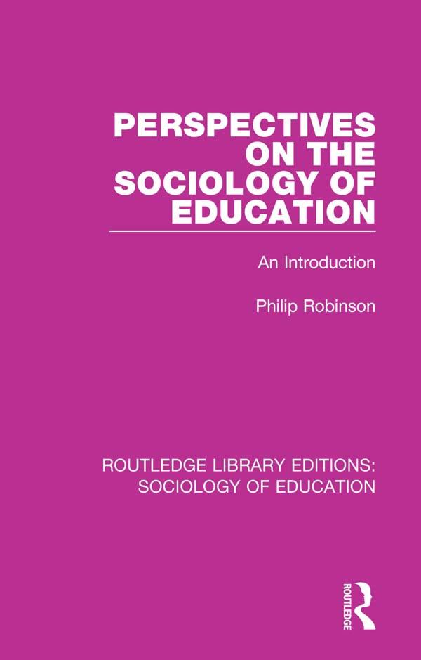 Perspectives on the Sociology of Education by Philip Robinson