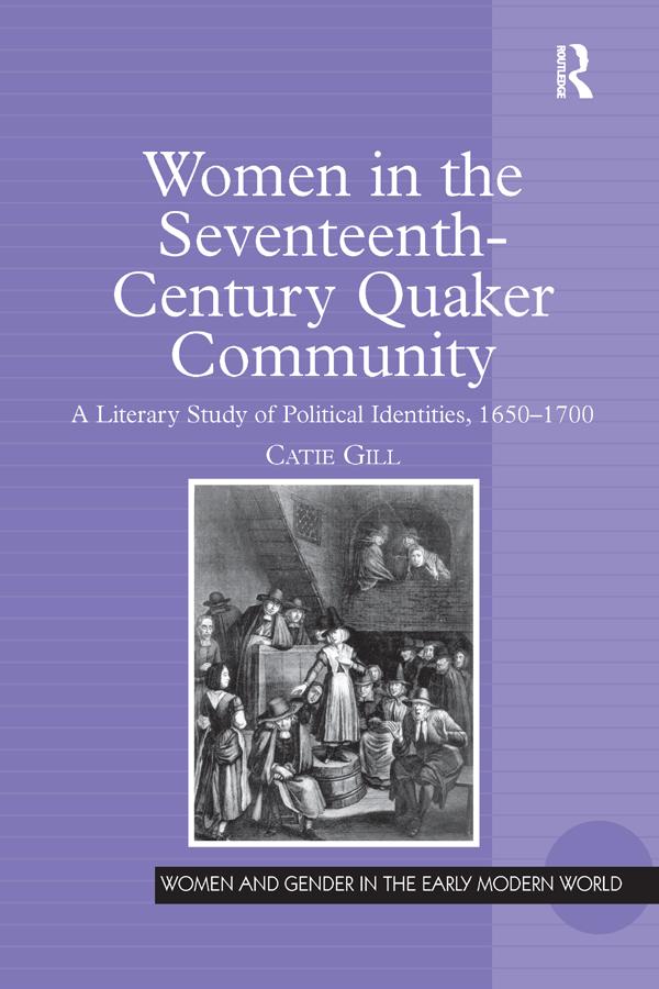 Women in the Seventeenth-Century Quaker Community by Catie Gill