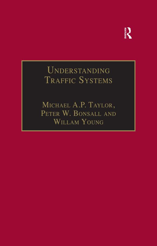 Understanding Traffic Systems by Michael A.P. Taylor, Peter W. Bonsall