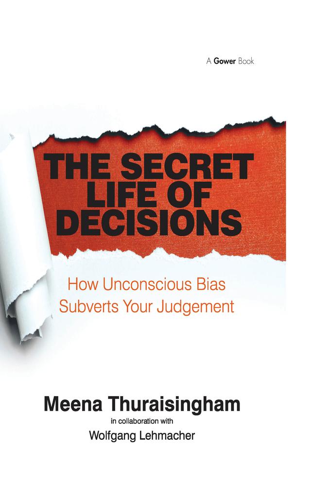 The Secret Life of Decisions by Meena Thuraisingham