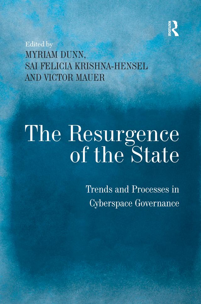 The Resurgence of the State by Myriam Dunn, Sai Felicia Krishna-Hensel