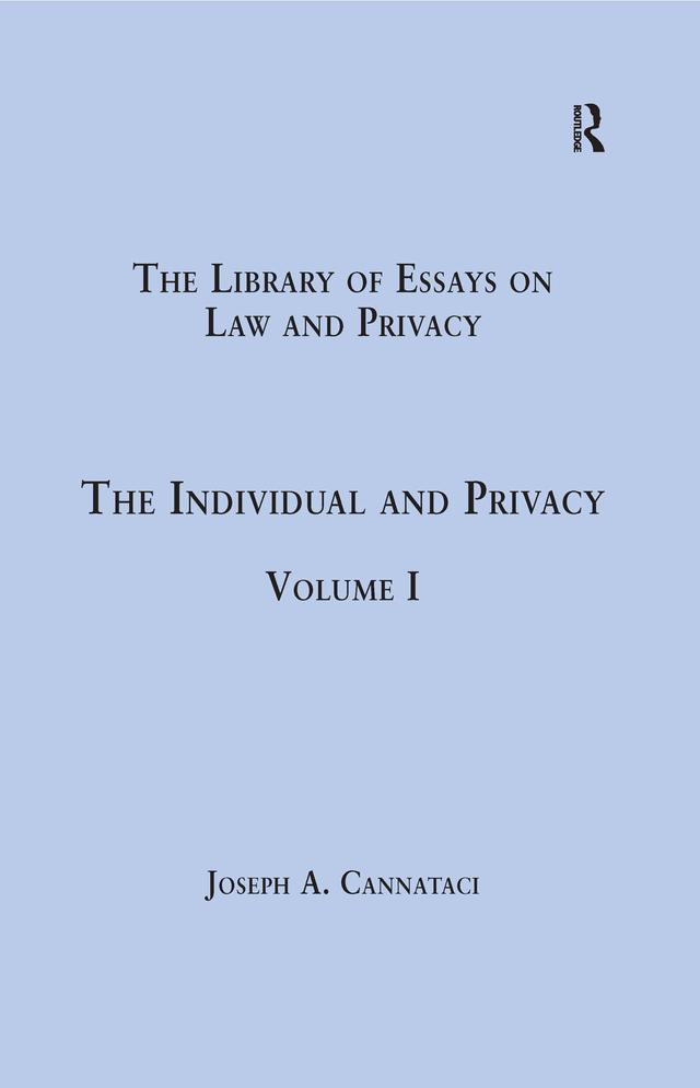 The Individual and Privacy by Joseph A. Cannataci