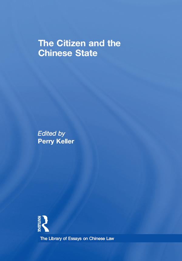 The Citizen and the Chinese State by Perry Keller