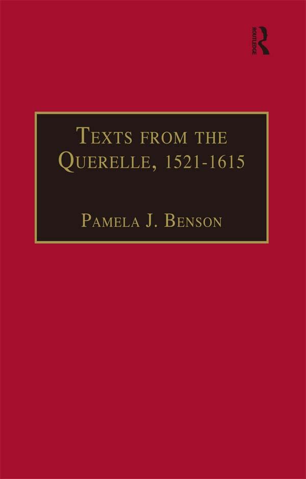 Texts from the Querelle, 1521–1615 by Pamela J. Benson