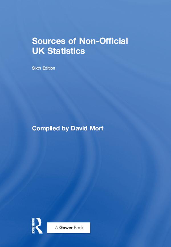 Sources of Non-Official UK Statistics by David Mort