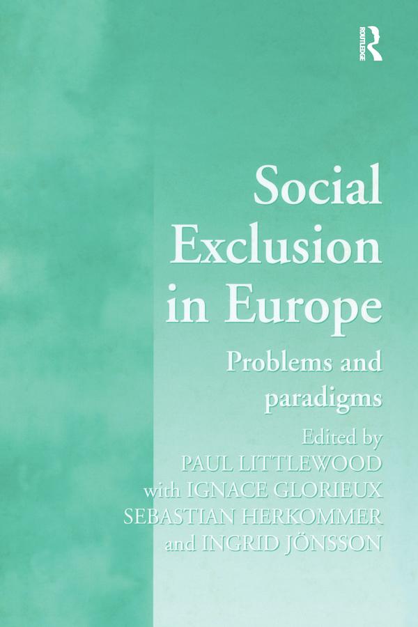 Social Exclusion in Europe by Ignace Glorieux, Ingrid Jönsson, Paul Littlewood