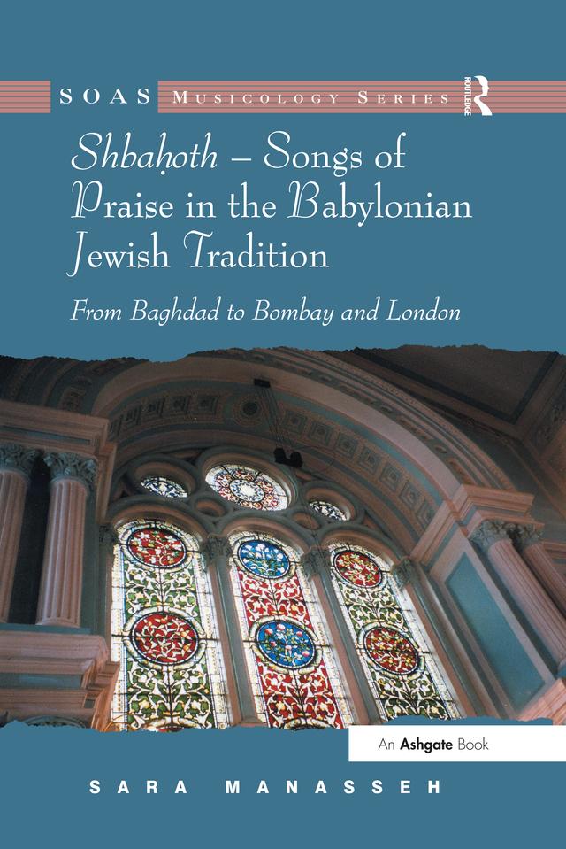 Shbahoth – Songs of Praise in the Babylonian Jewish Tradition by Sara Manasseh