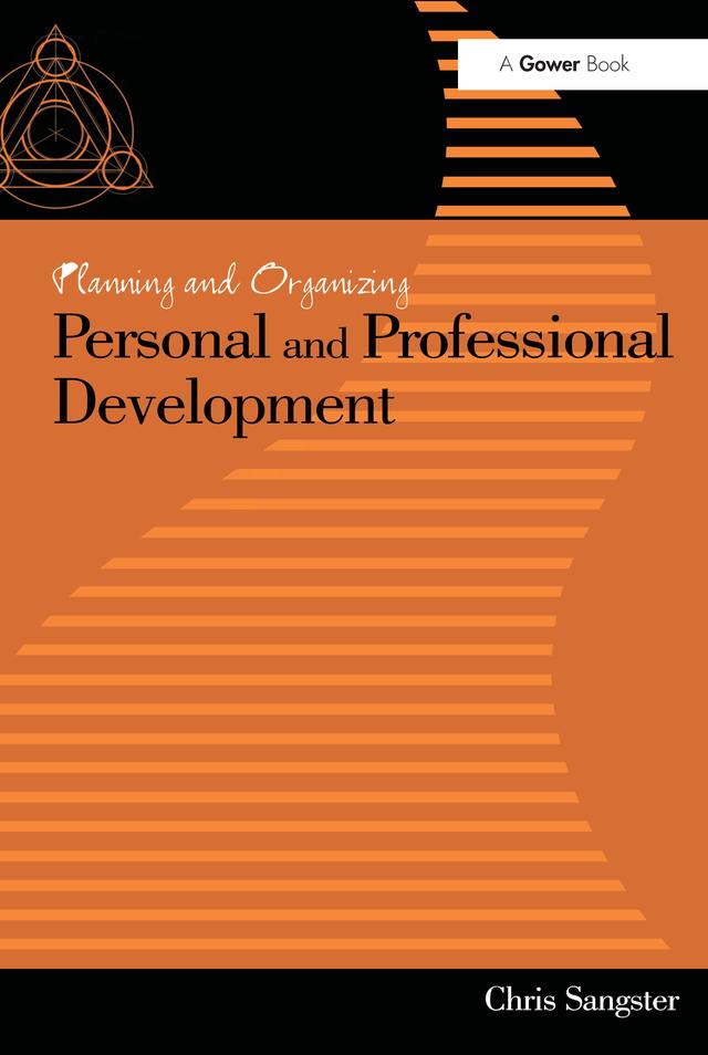 Planning and Organizing Personal and Professional Development by Chris Sangster