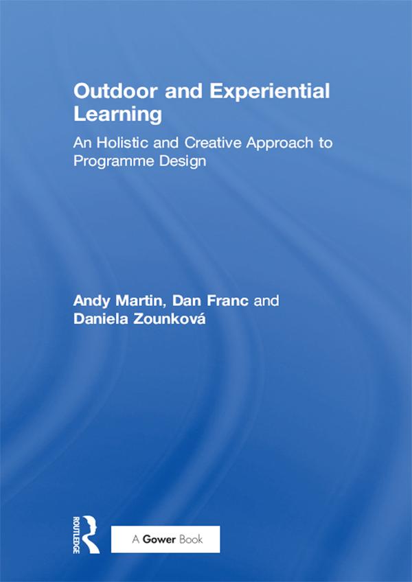 Outdoor and Experiential Learning by Andy Martin, Dan Franc