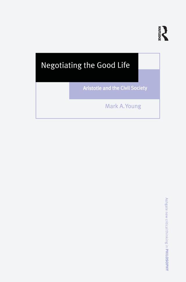 Negotiating the Good Life by Mark A. Young