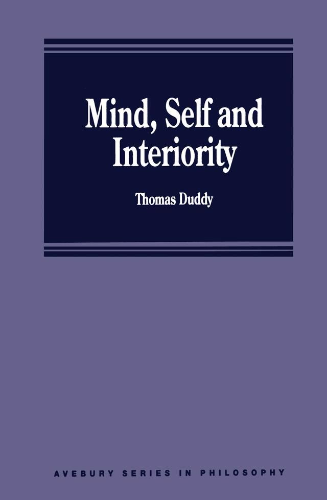 Mind, Self and Interiority by Thomas Duddy