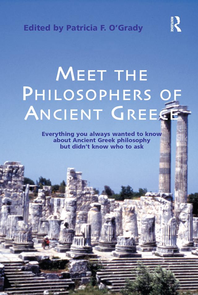 Meet the Philosophers of Ancient Greece by Patricia F. O'Grady